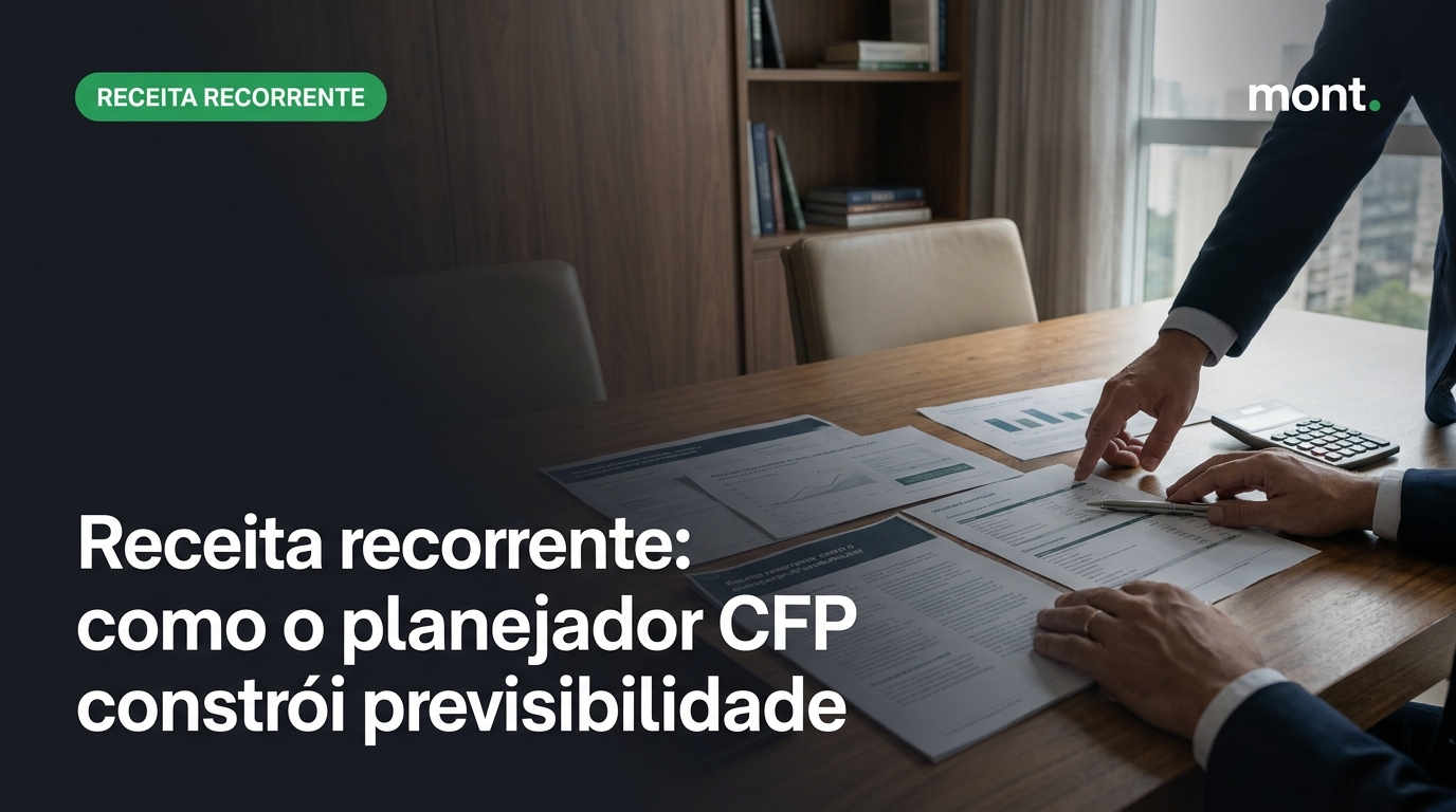 Receita recorrente: como o planejador CFP constrói previsibilidade